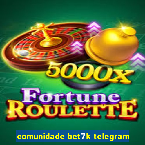 comunidade bet7k telegram